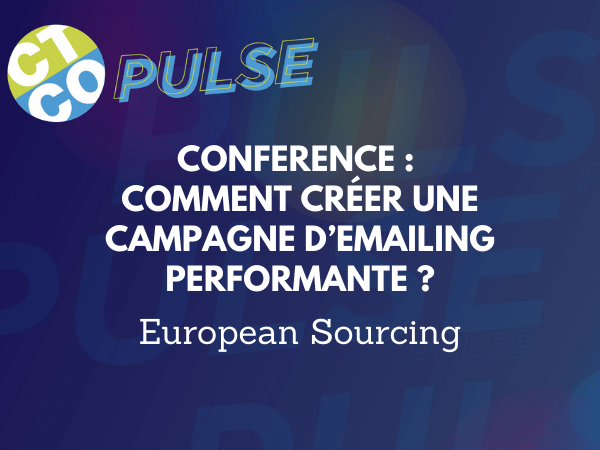 CONFERENCE : COMMENT CRÉER UNE CAMPAGNE D’EMAILING PERFORMANTE ?