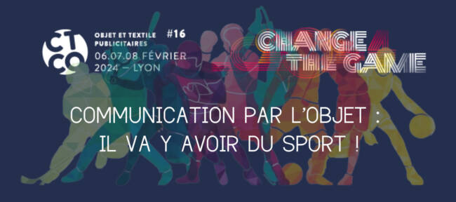 COMMUNICATION PAR L’OBJET : IL VA Y AVOIR DU SPORT !